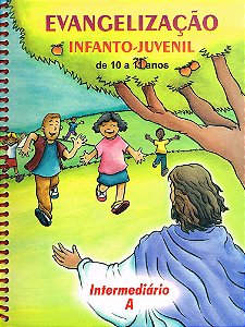 Evangelização Infanto-Juvenil / Intermediario A - de 10 a 11 Anos