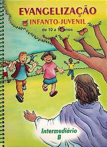 Evangelização Infanto-Juvenil / Intermediario B - de 10 a 11 Anos