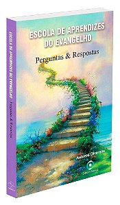 Escola de Aprendizes do Evangelho - Perguntas e Respostas