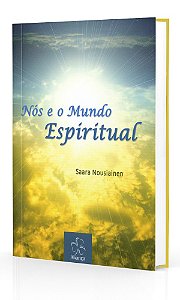 Nós e o Mundo Espiritual