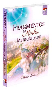 Fragmentos da Minha Mediunidade