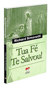 Tua Fé Te Salvou!