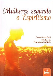 Mulheres Segundo o Espiritismo