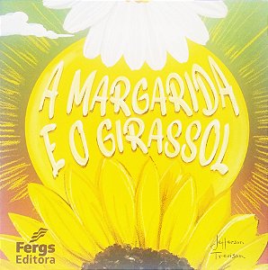A Margarida e o Girassol