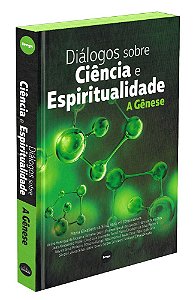 Diálogos Sobre Ciência e Espiritualidade - A Gênese