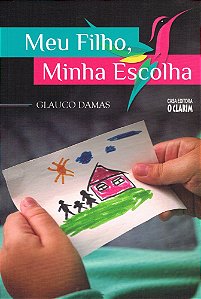 Meu Filho, Minha Escolha