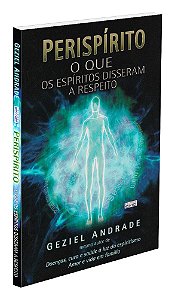 Perispírito o que os Espíritos Disseram a Respeito