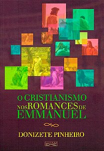 O Cristianismo Nos Romances de Emmanuel
