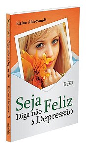Seja Feliz Diga Não à Depressão