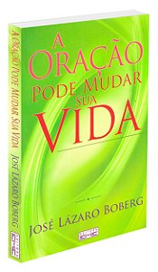 A Oração Pode Mudar sua Vida