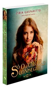 Só o Amor Consegue