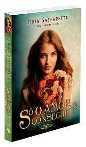 Só o Amor Consegue
