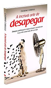 A Incrível Arte de Desapegar