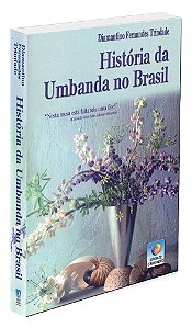 História da Umbanda no Brasil - Vol. 1