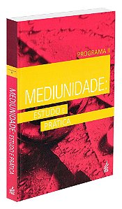 Mediunidade: Estudo e Pratica - Programa II