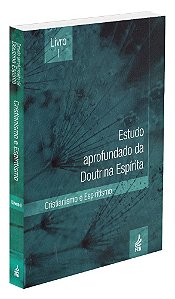 Estudo Aprofundado da Doutrina Espírita - Livro 1