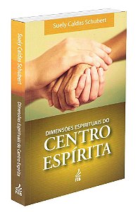 Dimensões Espirituais do Centro Espírita