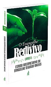 O Evangelho Redivivo  - Livro II