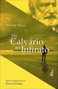 Do Calvário ao Infinito - Especial