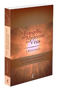 Evangelho sem Mistérios nem Véus