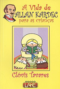 A Vida de Allan Kardec para as Crianças
