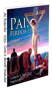 Pai, Perdoa-lhes