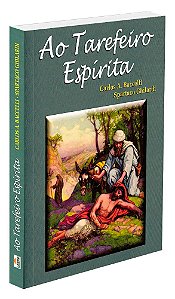 Ao Tarefeiro Espírita
