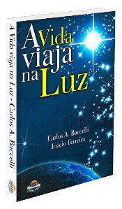 A Vida Viaja na Luz