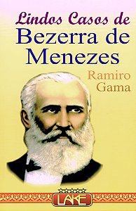 Lindos Casos de Bezerra de Menezes