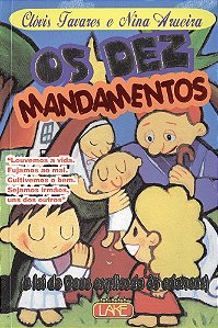 Os Dez Mandamentos - A Lei de Deus Explicada às Crianças