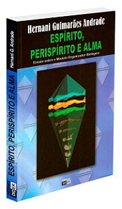 Espírito, Perispírito e Alma