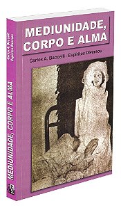 Mediunidade, Corpo e Alma