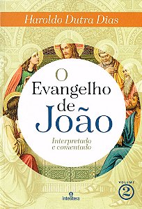 O Evangelho de João - Volume 2
