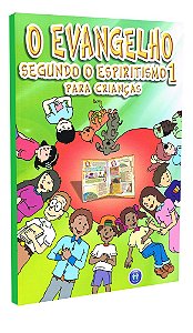 O Evangelho Segundo o Espiritismo 1 Para Crianças