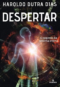 Despertar - O segredo da reforma íntima