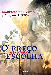 O Preço de Uma Escolha