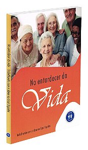 No Entardecer da Vida