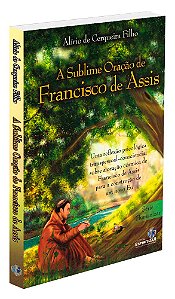A Sublime Oração de Francisco de Assis