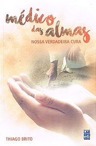 Médico das Almas, Nossa Verdadeira Cura