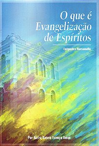O Que é Evangelização de Espíritos