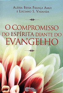 O Compromisso do Espírita Diante do Evangelho