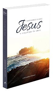 Jesus, o Intérprete de Deus - Vol. 2