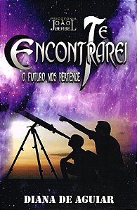 Te Encontrarei: O Futuro nos Pertence