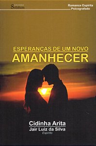 Esperanças de um Novo Amanhecer