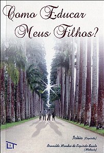 Como Educar meus Filhos?