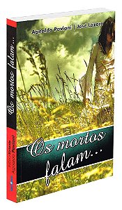 Os Mortos Falam...