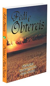 Pedi e Obtereis