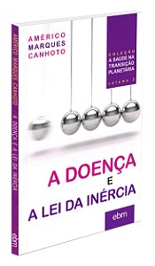 A Doença e a Lei da Inércia