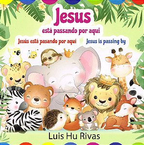Jesus está Passando por Aqui (Trilíngue)