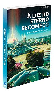 Luz do Eterno Recomeço (À)